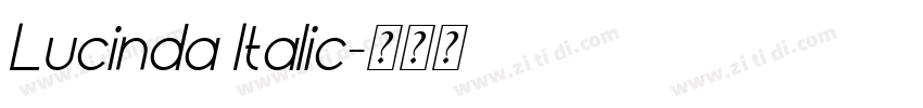 Lucinda Italic字体转换 Lucinda Italic字体转换
